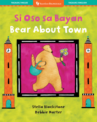Coperta cărții 'Bear about Town (Bilingual Tagalog & English) - Stella Blackstone'