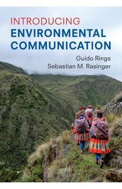 Introducing Environmental Communication - Guido Rings
