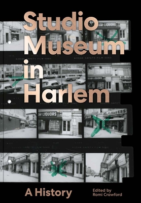 Coperta cărții 'The Studio Museum in Harlem: A History - Romi Crawford'