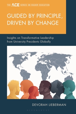Coperta cărții 'Guided by Principle, Driven by Change: Insights on Transformative Leadership from University Presidents Globally -'