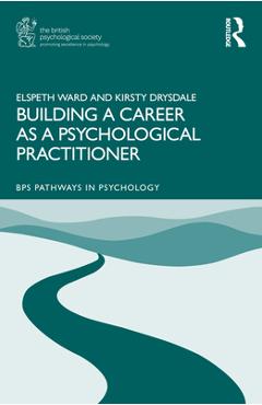 Coperta cărții 'Building a Career as a Psychological Practitioner - Elspeth Ward'