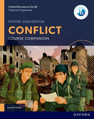 Coperta cărții 'Oxford Resources for IB DP History Conflict Course Book - David M. Smith'