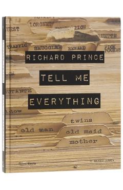 Richard Prince: Tell Me Everything - Eugenio López Alonso