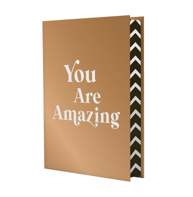 Coperta cărții 'You Are Amazing: Quotes and Statements to Make You Feel Empowered -'