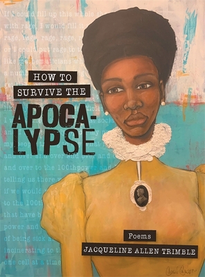 Coperta cărții 'How to Survive the Apocalypse: Poems - Jacqueline Allen Trimble'