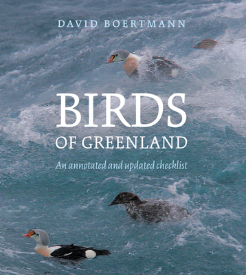 Coperta cărții 'Birds of Greenland: An Annotated and Updated Checklist - David Boertmann'