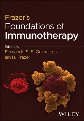 Coperta cărții 'Frazer's Foundations of Immunotherapy - Fernando S. F. Guimaraes'