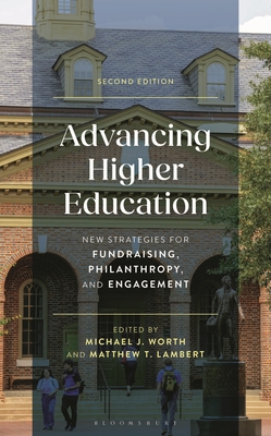 Coperta cărții 'Advancing Higher Education: New Strategies for Fundraising, Philanthropy, and Engagement - Michael J. Worth'