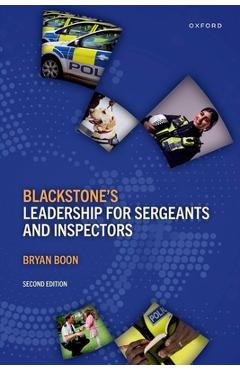 Coperta cărții 'Blackstone's Leadership for Sergeants and Inspectors - Bryan Boon'