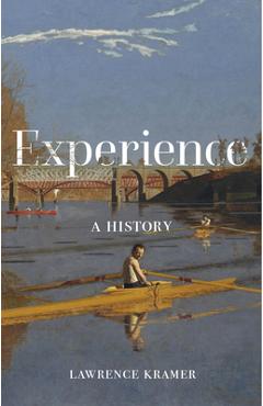 Coperta cărții 'Experience: A History - Lawrence Kramer'