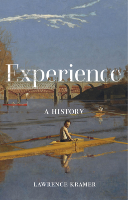 Coperta cărții 'Experience: A History - Lawrence Kramer'