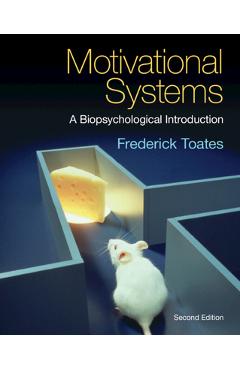 Coperta cărții 'Motivational Systems: A Biopsychological Introduction - Frederick Toates'