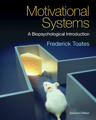 Coperta cărții 'Motivational Systems: A Biopsychological Introduction - Frederick Toates'