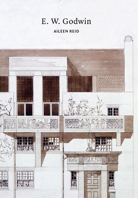 Coperta cărții 'E. W. Godwin - Aileen Reid'