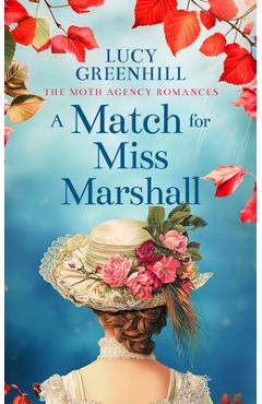 Coperta cărții 'A Match for Miss Marshall: A Sweet Historical Romance - Lucy Greenhill'