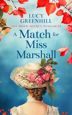 Coperta cărții 'A Match for Miss Marshall: A Sweet Historical Romance - Lucy Greenhill'