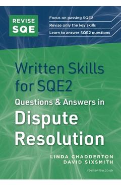 Coperta cărții 'Revise SQE Written Skills for SQE2: Questions & Answers in Dispute Resolution - Linda Chadderton'