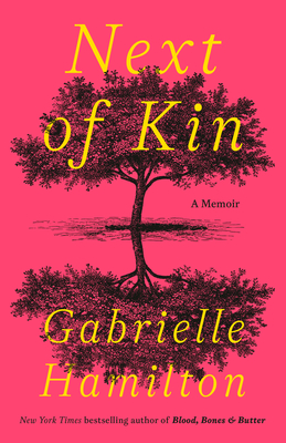Coperta cărții 'Next of Kin: A Memoir - Gabrielle Hamilton'