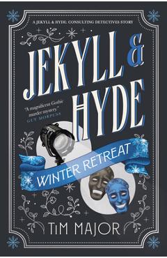 Jekyll & Hyde: Consulting Detectives - Jekyll & Hyde: Winter Retreat - Tim Major