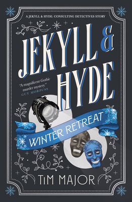Coperta cărții 'Jekyll & Hyde: Consulting Detectives - Jekyll & Hyde: Winter Retreat - Tim Major'