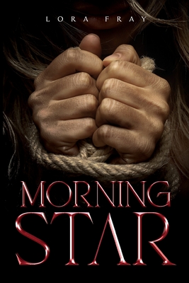 Coperta cărții 'Morning Star - Lora Fray'