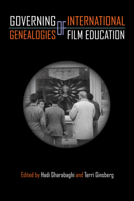 Coperta cărții 'Governing Genealogies of International Film Education - Hadi Gharabaghi'