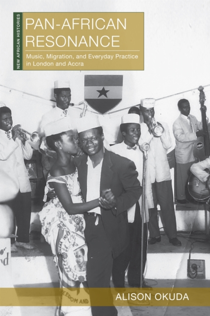 Coperta cărții 'Pan-African Resonance: Music, Migration, and Everyday Practice in London and Accra - Alison Okuda'