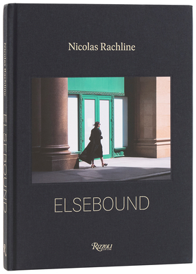 Coperta cărții 'Elsebound: Photographs from the Quiet Hours - Nicolas Rachline'