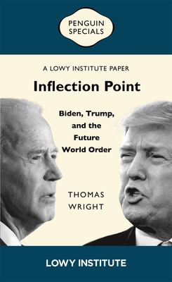 Coperta cărții 'Inflection Point: Biden, Trump, and the Future World Order - Thomas Wright'