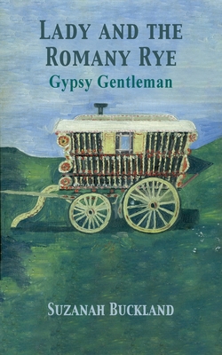 Coperta cărții 'Lady and the Romany Rye - Suzanah Buckland'