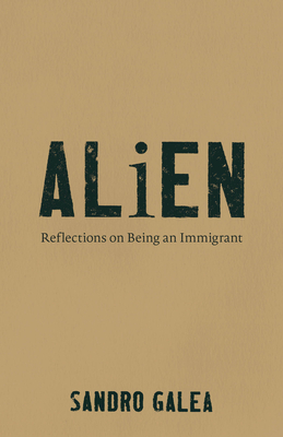 Coperta cărții 'Alien: Reflections on Being an Immigrant - Sandro Galea'