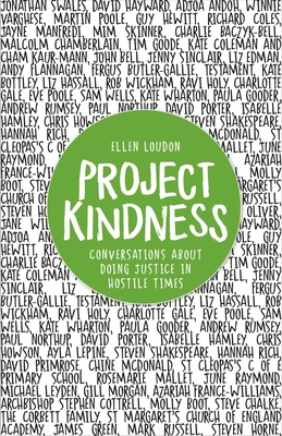 Coperta cărții 'Project Kindness: Conversations about Doing Justice in Hostile Times - Ellen Loudon'