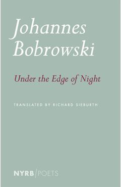 Under the Edge of Night - Johannes Bobrowski
