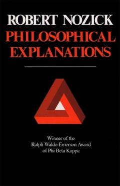 Coperta cărții 'Philosophical Explanations - Robert Nozick'