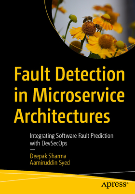 Coperta cărții 'Fault Detection in Microservice Architectures: Integrating Software Fault Prediction with Devsecops - Deepak Sharma'