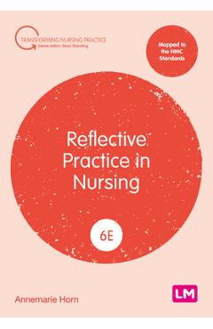 Coperta cărții 'Reflective Practice in Nursing (Sixth edition) - Annemarie Horn'