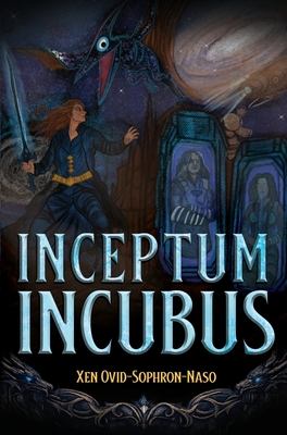 Coperta cărții 'Inceptum Incubus - Xen Ovid'