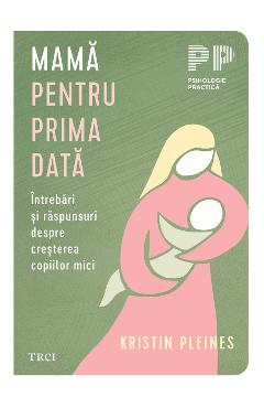 Coperta cărții 'eBook Mamă pentru prima dată. Întrebări și răspunsuri despre creșterea copiilor mici - Kristin Pleines'