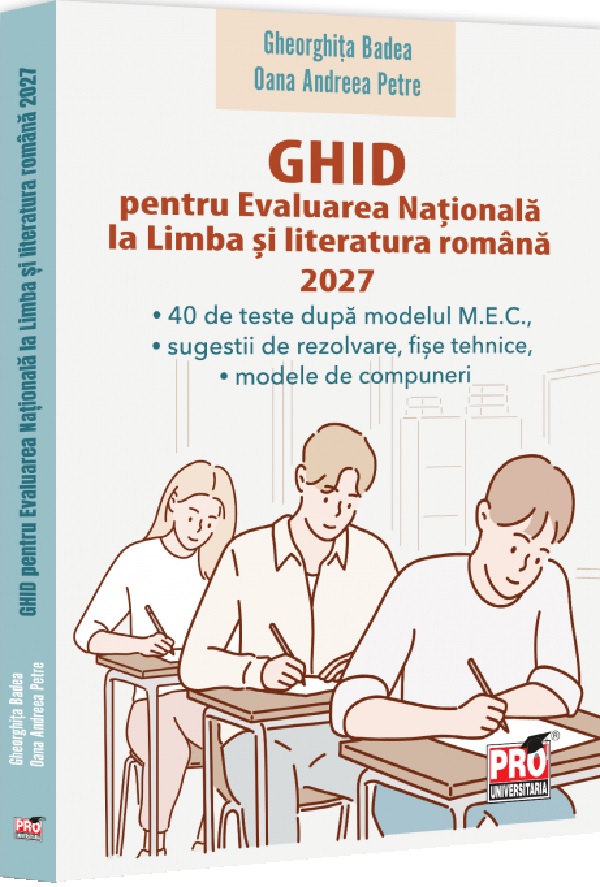 Ghid pentru Evaluarea Nationala la Limba si literatura romana 2027 - Gheorghita Badea, Oana Andreea Petre