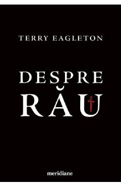 Coperta cărții 'Despre rău - Terry Eagleton'