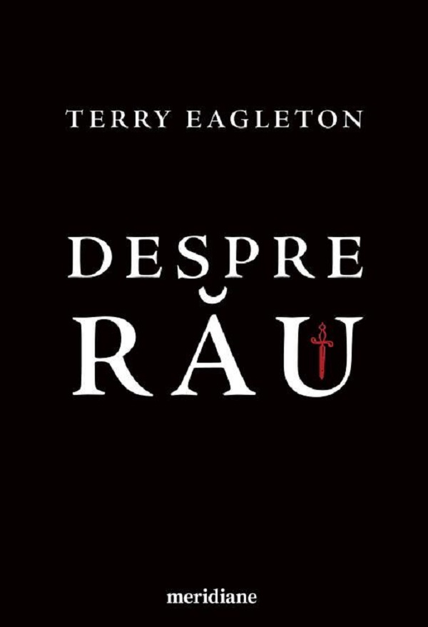 Coperta cărții 'Despre rău - Terry Eagleton'