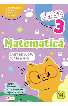 Coperta cărții 'Matematică - Clasa 3 - Caiet de lucru - Ana Cârstoveanu, Niculina-Ionica Vișan, Arina Damian, Cristina Martin'