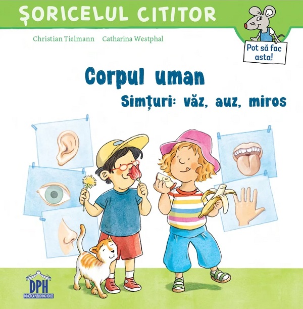 Corpul uman. Simturi: vaz, auz, miros - Christian Tielmann