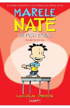 Marele Nate. Un pusti genial - Lincoln Peirce