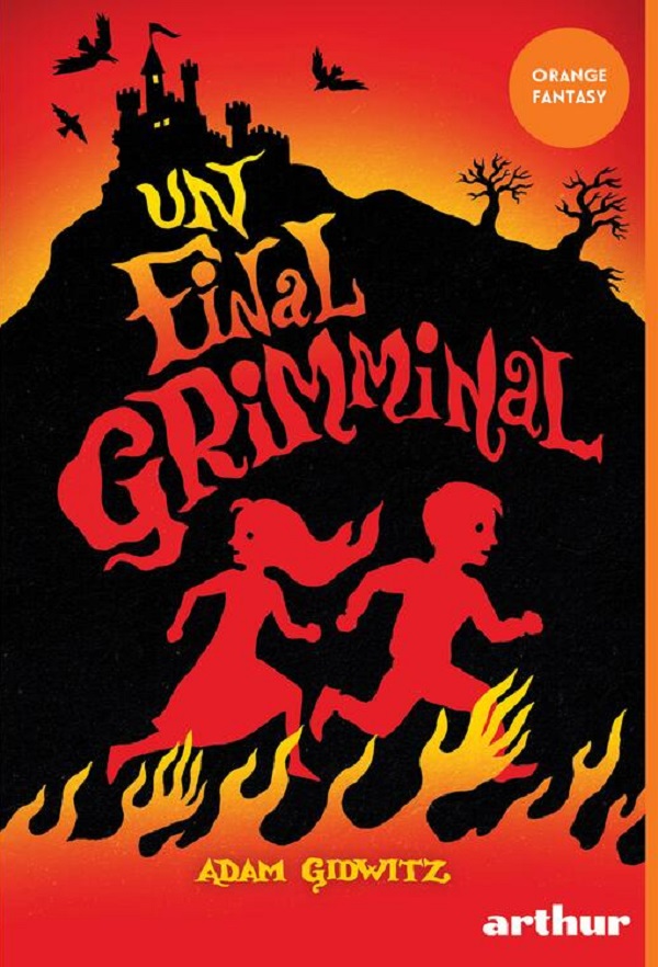 Coperta cărții 'Un final grimminal - Adam Gidwitz'