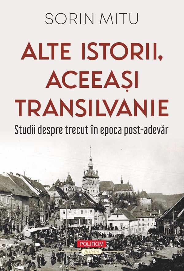 Alte istorii, aceeasi Transilvanie - Sorin Mitu