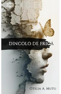Coperta cărții 'eBook Dincolo de frică - Otilia A. Mutu'