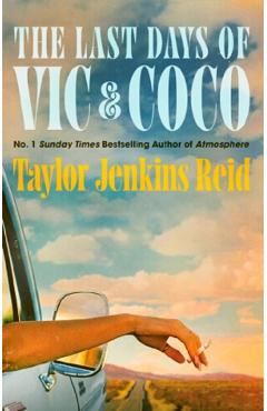 Coperta cărții 'The Last Days of Vic & Coco - Taylor Jenkins Reid'