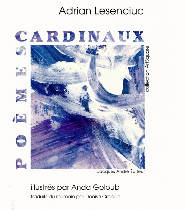 Poemes cardinaux - Adrian Lesenciuc