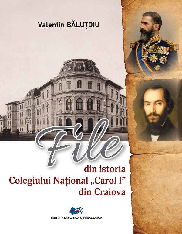 File din istoria Colegiului National Carol I din Craiova - Valentin Balutoiu